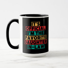 es ist offiziell, dass ich die Lieblingstochter im Tasse