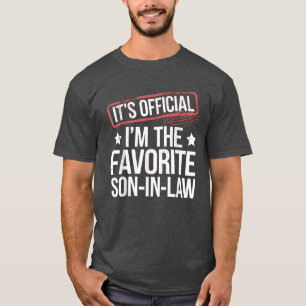 Es ist offiziell, ich bin der Lieblingsschwiegerso T-Shirt