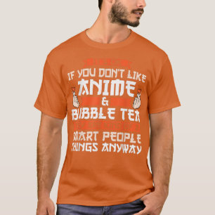 Es ist ok, dass du keinen Anime & Bubble Tee Anime
