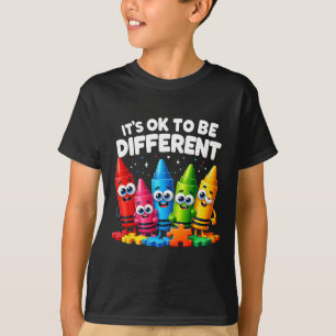 Es ist ok, ein anderes Bewusstsein für Autismus zu T-Shirt