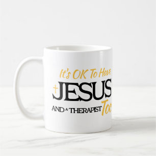 Es ist OK, Jesus und auch einen Therapeuten zu hab Kaffeetasse