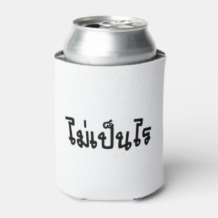 Es ist OK ♦ Mai Pen Rai in thailändischer Schrift Dosenkühler