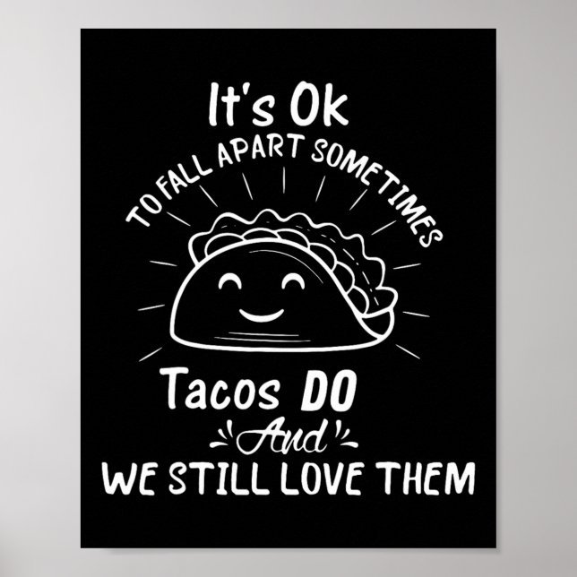 Es ist ok, manchmal von Tacos wegzufallen. Poster (Vorne)
