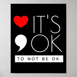 Es ist OK, nicht OK zu sein - Bewusstsein für psyc Poster