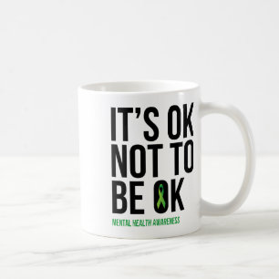 Es ist OK, nicht zu sein - das Bewusstsein für psy Kaffeetasse