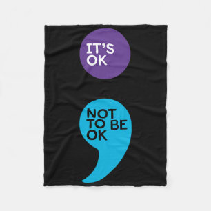 Es ist ok, nicht zu sein Semicolon Suizidpräventio Fleecedecke