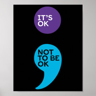 Es ist ok, nicht zu sein Semicolon Suizidpräventio Poster
