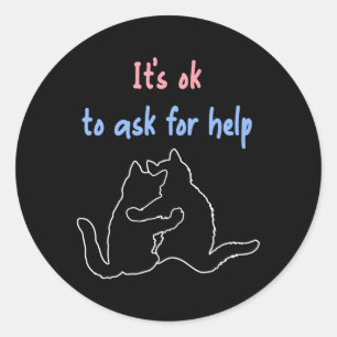Es ist ok, um Hilfe Fragen Runder Aufkleber
