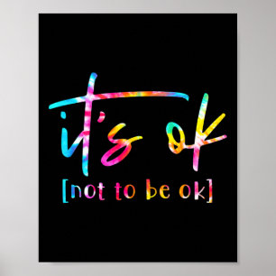 Es ist ok, wenn wir uns nicht mit dem Bewusstsein Poster