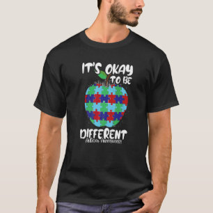 Es ist okay, anders zu sein Apfel Autismus-Bewusst T-Shirt
