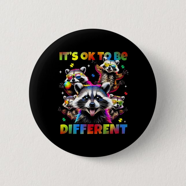 Es ist okay, anders zu sein Autistischer Waschbär  Button (Vorderseite)