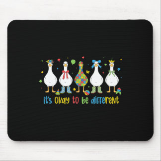 Es ist okay, anders zu sein, dummer Gans Autismus  Mousepad
