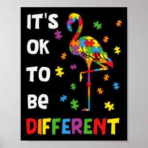 Es ist okay, anders zu sein Flamingo Autismus-Bewu Poster