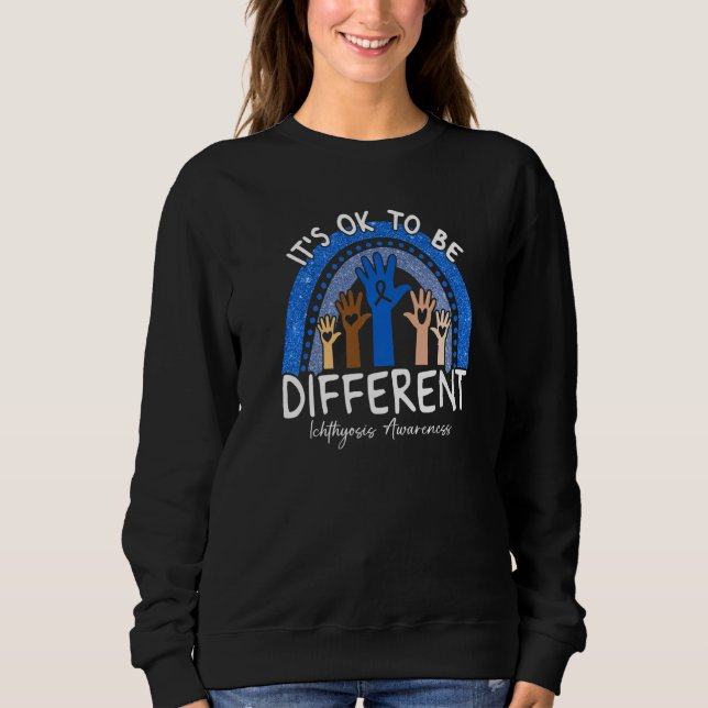 Es ist okay, anders zu sein: Ichthyose-Bewusstsein Sweatshirt (Vorderseite)
