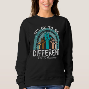 Es ist okay, anders zu sein POTS-Bewusstsein Teal  Sweatshirt