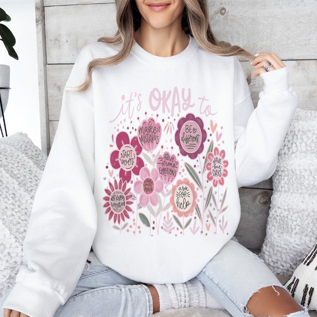 Es ist okay, Boho-Blumen-Sweatshirt Sweatshirt (Von Creator hochgeladen)