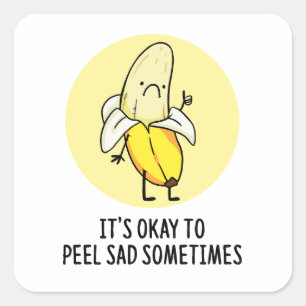 Es ist okay, den Sad Banana Pun Sticker zu schälen
