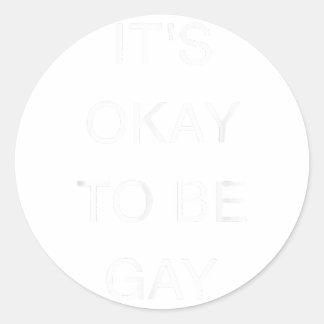 Es ist okay, Gay Copy zu sein Runder Aufkleber