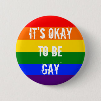 Es ist okay, homosexuell zu sein - REGENBOGEN Button
