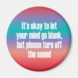 Es ist okay, Ihren Verstand gehen zu lassen freier Magnet