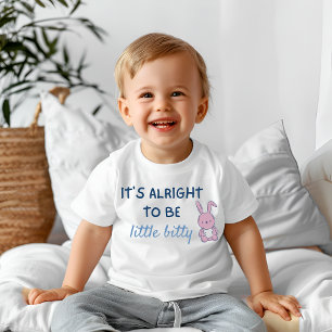 Es ist okay, klein zu sein  baby t-shirt