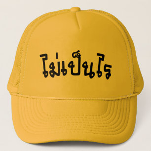 Es ist OKAY♦ MAI-Stift Rai in thailändische Truckerkappe