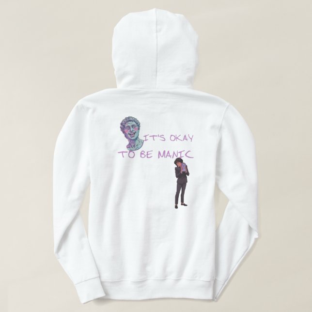 ES IST OKAY, MANISCH ZU SEIN HOODIE (Design Rückseite)