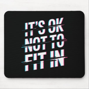 Es ist okay, nicht dazu zu passen Neurodiversität  Mousepad