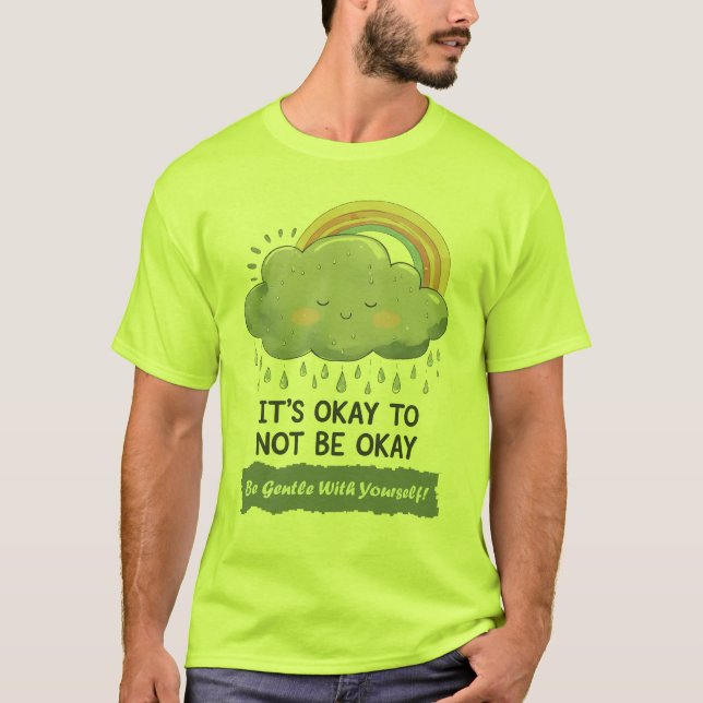 Es ist okay, nicht in Ordnung zu sein - Bewusstsei T-Shirt (Vorderseite)