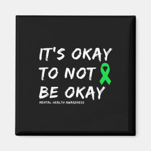 Es ist okay, nicht in Ordnung zu sein psychische G Magnet