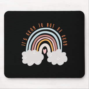 Es ist okay, nicht in Ordnung zu sein psychische G Mousepad