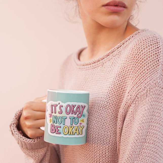 Es ist okay, nicht in Ordnung zu sein Tasse (Go easy on yourself with this, "It's okay not to be okay" mug! )