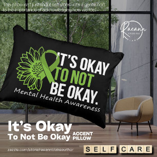 Es ist Okay, nicht okay zu sein Awareness-Akzentki Dekokissen