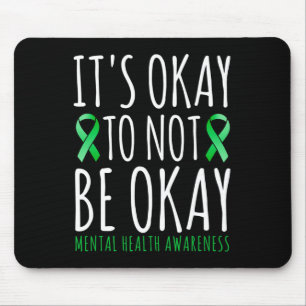 Es ist okay, nicht okay zu sein – Band für psychis Mousepad