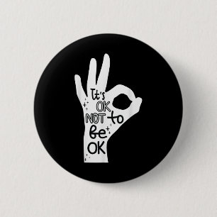 Es ist okay, nicht okay zu sein Hand Selbstmordprä Button