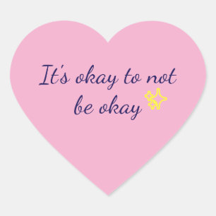 Es ist okay, nicht okay zu sein Herz-Sticker rosa Herz-Aufkleber