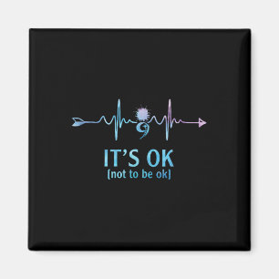 Es ist okay, nicht okay zu sein Semikolon Suizidpr Magnet