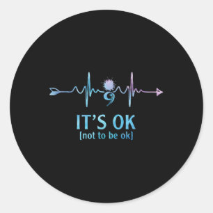 Es ist okay, nicht okay zu sein Semikolon Suizidpr Runder Aufkleber