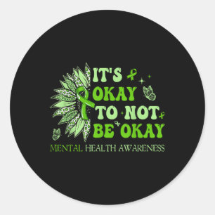 Es ist okay, nicht okay zu sein T-Shirt Psychische Runder Aufkleber