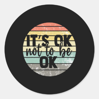 Es ist okay, nicht okay zu sein, Vintage-Bewusstse Runder Aufkleber