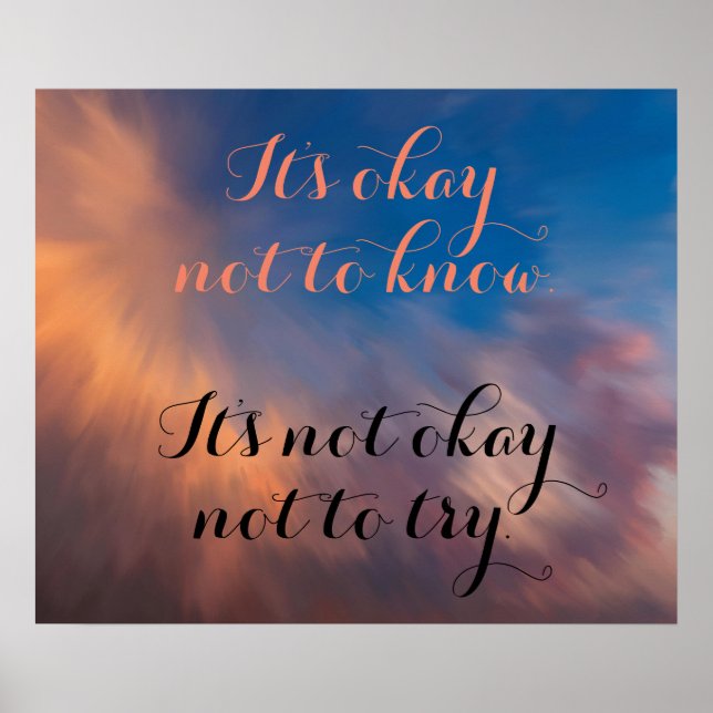 "Es ist okay, nicht zu wissen" Inspiration Poster (Vorne)