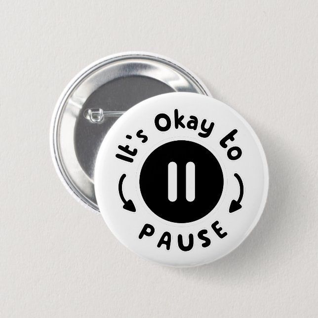 Es ist okay, Pause zu machen - Selbstversorgung Button (Vorne & Hinten)