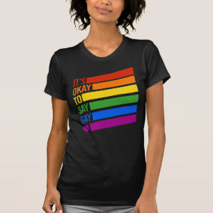 Es ist okay, schwul zu sagen T-Shirt