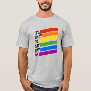 Es ist okay, schwule Regenbogenbalken zu sagen T-Shirt