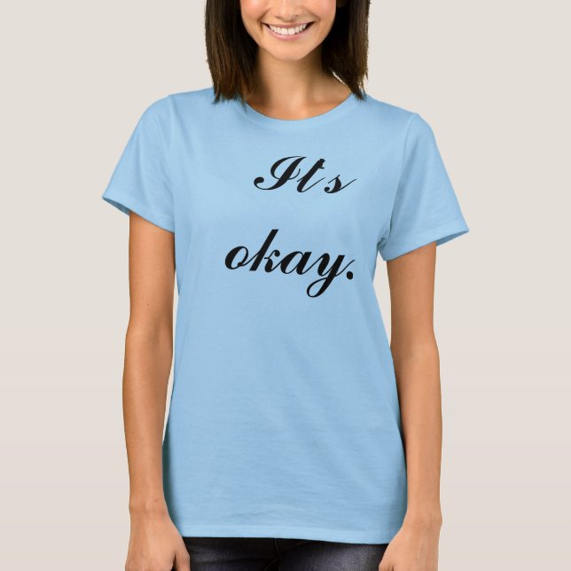 es ist okay T-Shirt (Vorderseite)
