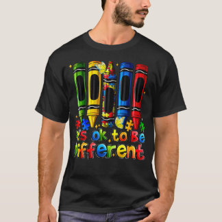 Es ist okay, wenn Crayons für Autismus-Bewusstsein T-Shirt
