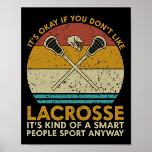 Es ist okay, wenn dir Lacrosse nicht gefällt Lusti Poster