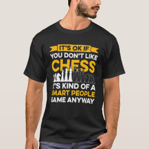 Es ist okay, wenn du Schach von intelligenten Mens T-Shirt