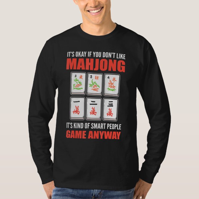 Es ist okay, wenn Mahjong einen Smart Peop mag T-Shirt (Vorderseite)