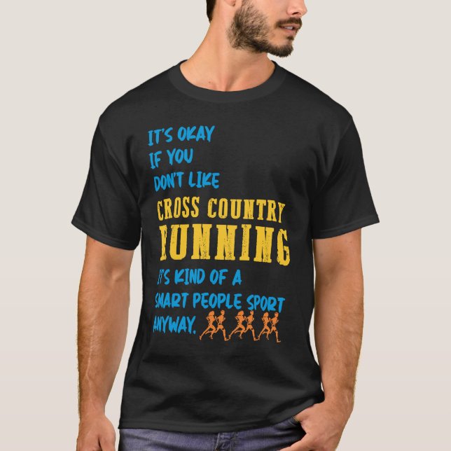 Es ist okay, wenn Sie Cross Country Läufer j nicht T-Shirt (Vorderseite)